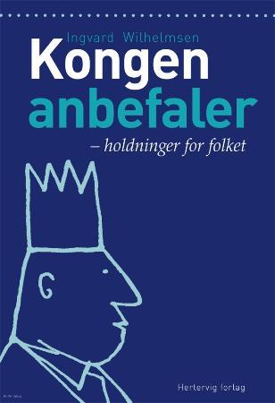 Bokrapport: Kongen Anbefaler – holdninger for folket